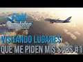 VISITANDO LUGARES QUE ME PIDEN MIS SUBS! | FLIGHT SIMULATOR #1