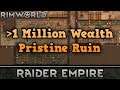 [154] 1 Million+ Wealth Pristine Ruin | RimWorld 1.0 Raider Empire