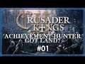 🔷 Crusader Kings II: Achievement Hunter: Got Land #01 — Third Time Lucky