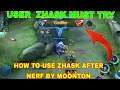 HOW TO USE ZHASK AFTER NERF BY MOONTON - MOBILE LEGENDS