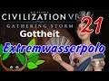Let's Play Civilization VI: GS auf Gottheit als Viktoria 21 - Extremwasserpolo | Deutsch