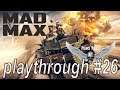 Mad Max Playthrough #26 LES CHAMPS DE MINES DU DIABLE 👿