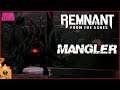 Mangler Boss Fight - Remnant: From the Ashes