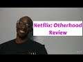 Netflix : Otherhood Movie Review