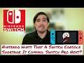 Nintendo Hints That A Switch Console Shortage Is Coming. Switch Pro Next?