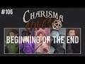 🔴The Beginning of the End🔴 Charisma Saves #106