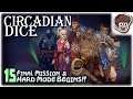 FINAL MISSION & HARD MODE BEGINS!! | Let's Play Circadian Dice | Part 15 | PC Gameplay