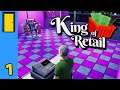 Going for the Hard Sell! | King of Retail - Part 1