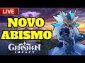 MELHOR LIVE DE GENSHIN IMPACT - DIA DE PASSAR RAIVA NO NOVO ABISMO!!