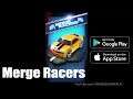 Merge Racers - Android / iOS Gameplay