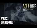 Resident Evil Village - First Playthrough - Part 2 [Hardcore]
