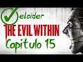 The evil Within Gameplay Español #15 (FINAL) El poder del mal