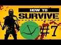Umm....That's Not Good | How To Survive #7