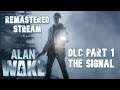Alan Wake Remastered | DLC 1 | The Signal