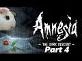 Ammesia The Dark Descent Part 4