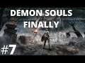 Demon Souls Remake: Let's Finally Play Part 7 (I AM OVERPOWERED)