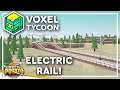 ELECTRIFICATION! - Voxel Tycoon - Management Transport Tycoon Game - Episode #9