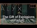 Half-Life: Alyx [Index] - The Gift of Explosions (Part 4)