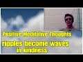 Harmonious Living Meditative Thoughts and Positive Ripples into Waves