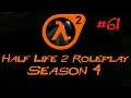 Lets Play Half Life 2 Roleplay - Part 61 - Being Ordered to Clean