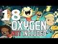Lets Play Oxygene Not Included Deutsch #18 [Oxygene Not Included Gameplay HD]
