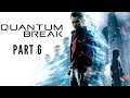 Quantum Break Walkthrough Gameplay Part 6 - The Stutter Bridge!