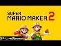 Super Mario Maker 2! LET'SA GOOOOO