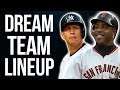 The BEST MLB Dream Team Lineup of All Time