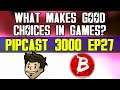 Which Choices Are The Best In Fallout? - PIPCAST 3000 #27 - Fallout/Gaming Podcast