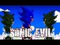 A Whole New Evil Has Arrived... SONIC EVIL