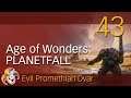 Age of Wonders PLANETFALL ~ Promethian Dvar ~ 43 PyrX Battlefield