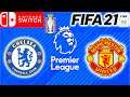 Chelsea Vs. Manchester United (Premier League) Fifa 21 Nintendo Switch