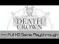 Death Crown - Full Game Playthrough (No Commentary)