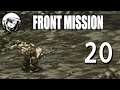 Let's Play Front Mission: Part 20