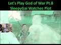 Let's Play God of War Pt.8 - SleepyGai Watches Plot