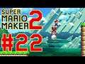 Let's Play Super Mario Maker 2 - #22 | An Endless Journey