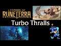 Lissandra Taliyah Turbo Thralls - Legends of Runeterra Deck - July 20th, 2021