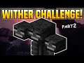 Minecraft 1.16 The Wither Challenge Part 2! Exploring The Nether Update!