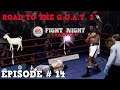 Road To The G.O.A.T. 2 🐐: Muhammad Ali : EA Sports Fight Night Champion Legacy Mode: Episode 14