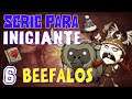 SERIE PARA INICIANTES, BEEFALOS  , DONT STARVE TOGETHER!. Episodio 6