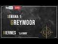 TESO: WORLDPLAYSESO | SEMANA 1 | #5 LA RAID DE GREYMOOR KYNE AEGIS