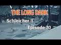 THE LONG DARK 🏔️ Schleicher II · Episode 70 · Lernen und SCHLEPPEN