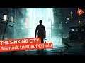 The Sinking City: Sherlock trifft auf Cthulu | Review
