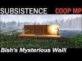 Bish's Mysterious Wall! | Subsistence CO-OP Multiplayer Gameplay | EP 25