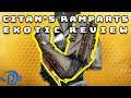 Destiny 2: Exotic Review | Citan's Ramparts