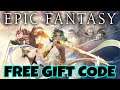 Epic Fantasy | FREE GIFT CODE INSIDE