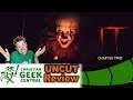 "It: Chapter 2" or "Dealing With Your Past" - CGC UNCUT REVIEW