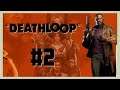 Let's Play Deathloop - #2 | What's Updaam