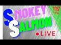 LIVE | SMOKEY SALMON | KILL IT WITH FIRE
