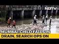 Mumbai Toddler Falls Into Drain On CCTV, Hectic Search To Find Him